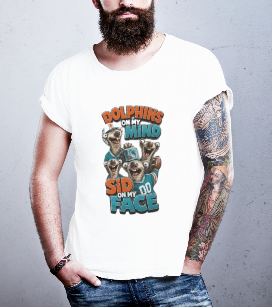 Dolphins On My Mind Sid On My Face Miami 00 Football T-Shirt