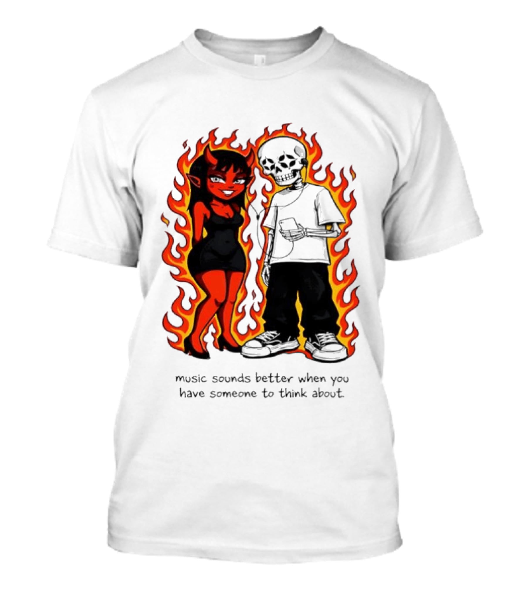 Devil And Skeleton Music Sounds Better Fire Flames When You Have Someone To Think About T-Shirt