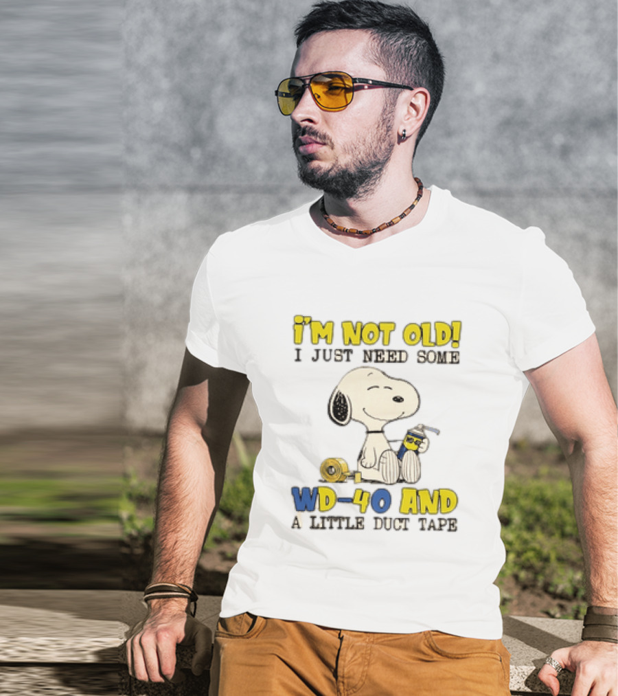 Snoopy I'm Not Old I Just Need Some WD 40 And A Little Duct Tape T-Shirt