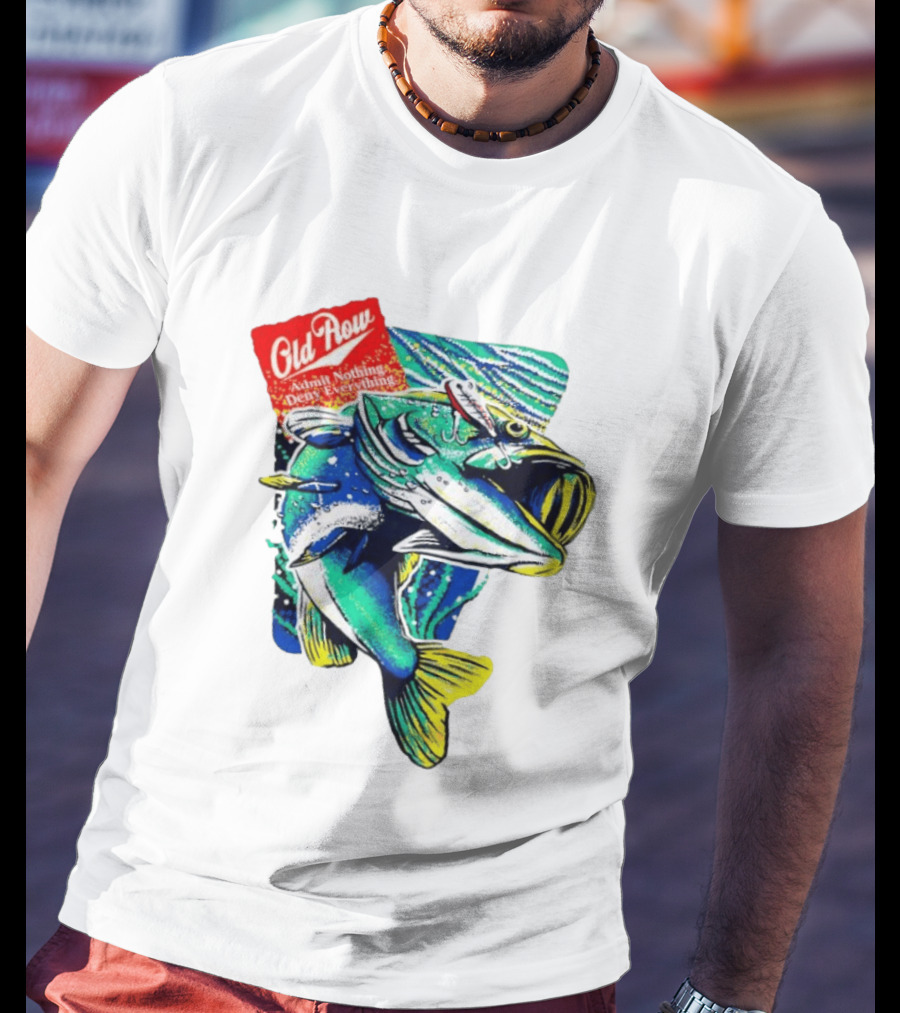 Old Row Largemouth Bass Admit Nothing Deny Everything Fishing T-Shirt