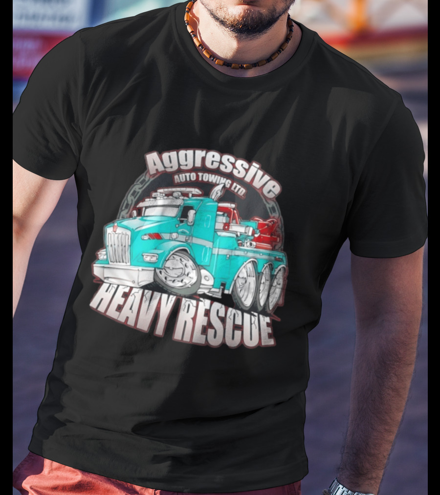 Aggressive Auto Towing Ltd Heavy Rescue Truck T-Shirt