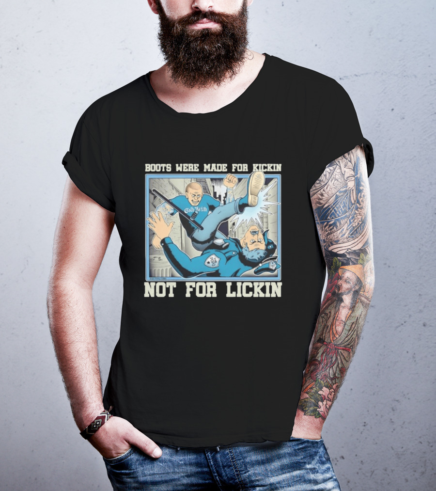 Cold As Life Boots Were Made For Kickin Not For Lickin Comic Style Combat Scene T-Shirt