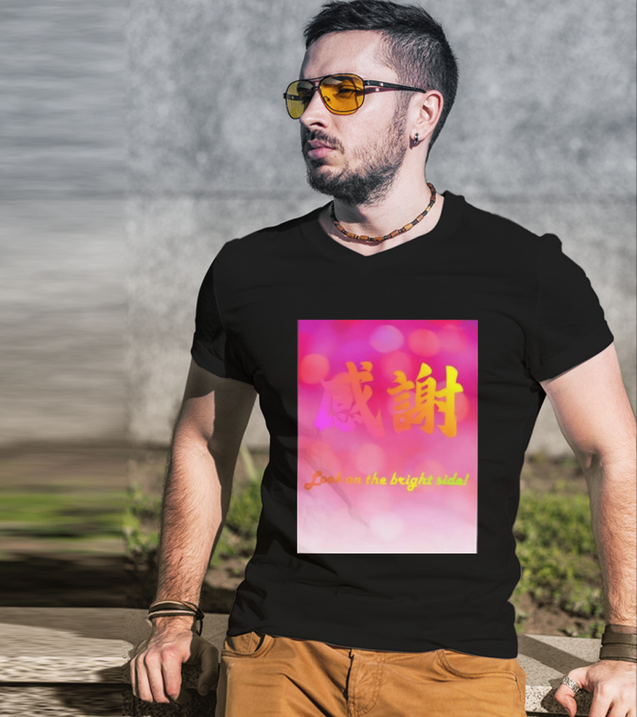 Look On The Bright Side Gratitude Kanji Chinese Meaning T-Shirt