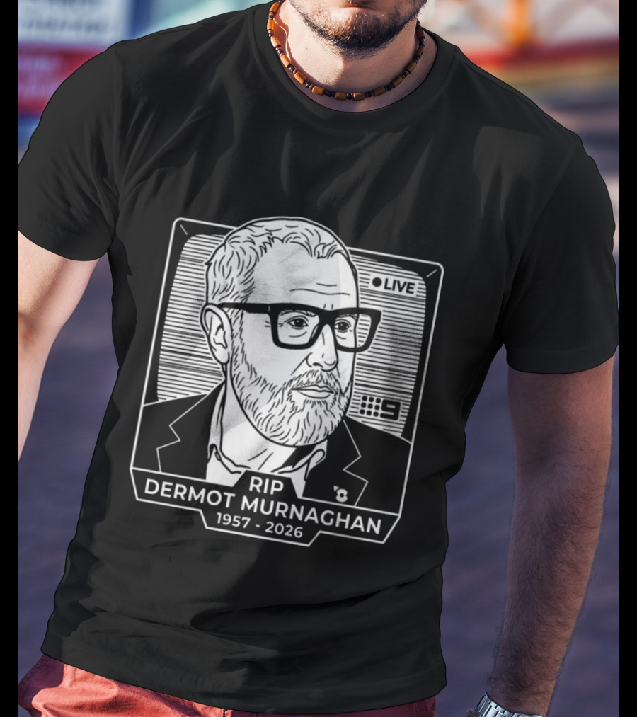 RIP Dermot Murnaghan 1957 2026 Live TV 9 T-Shirt