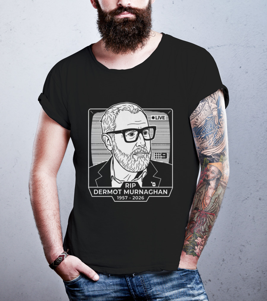 RIP Dermot Murnaghan 1957 2026 Live TV 9 T-Shirt