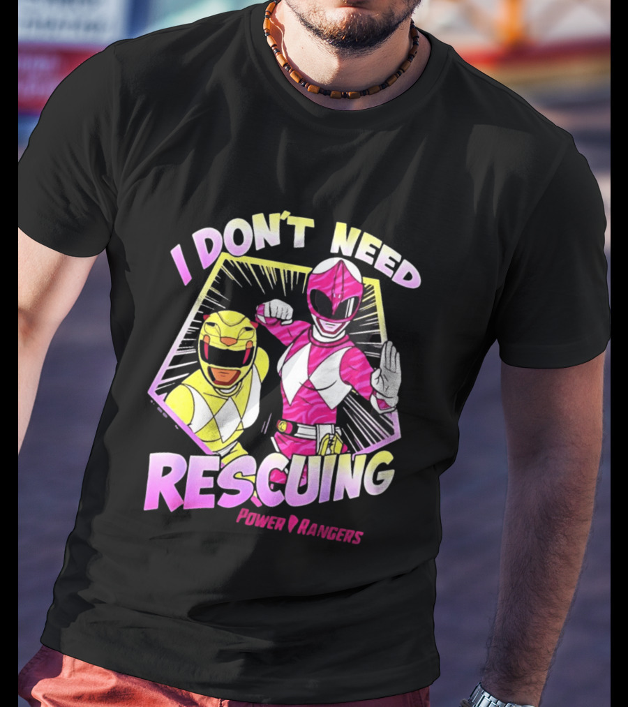 Pink Ranger Yellow Ranger Power Rangers I Don't Need Rescuing T-Shirt