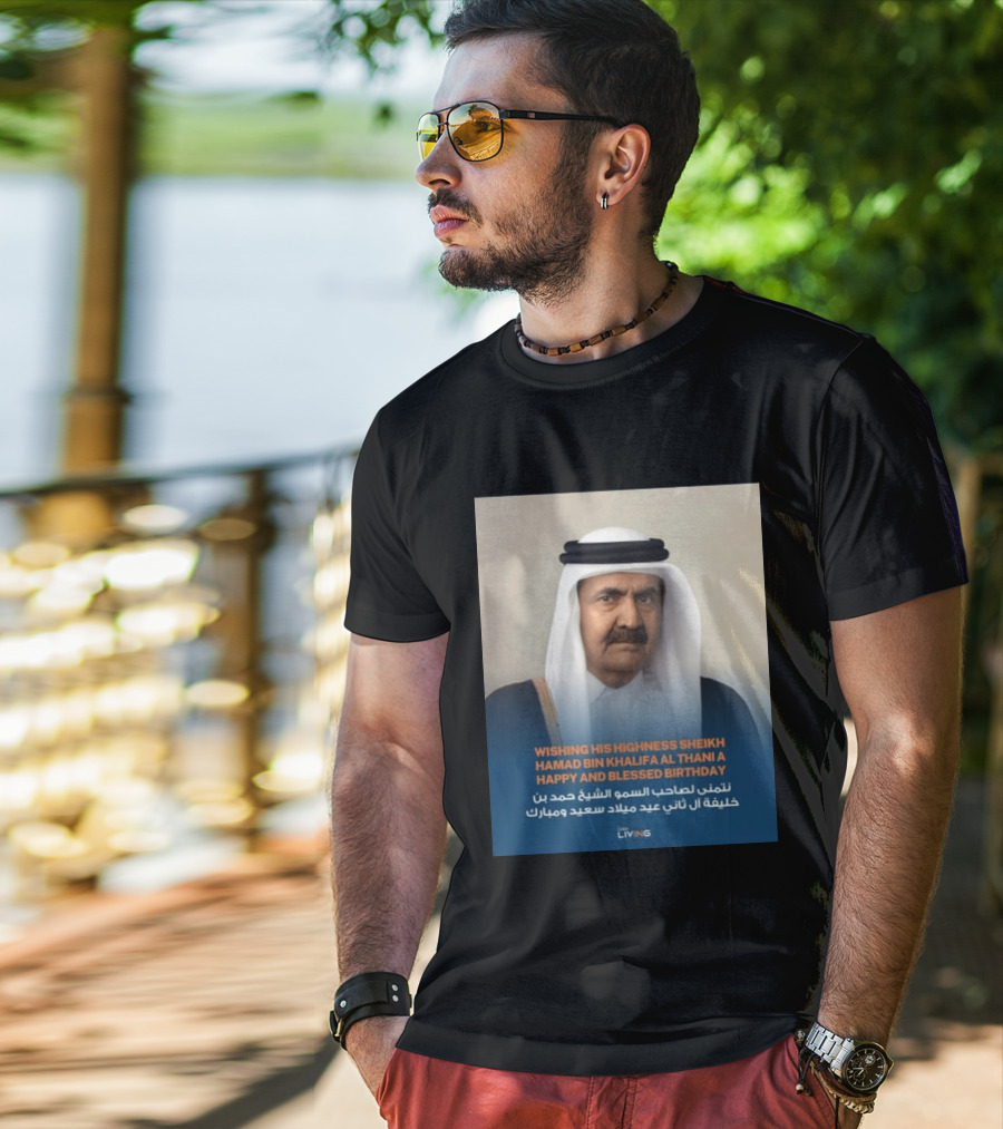 His Highness Sheikh Hamad Bin Khalifa Al Thani Happy And Blessed Birthday T-Shirt