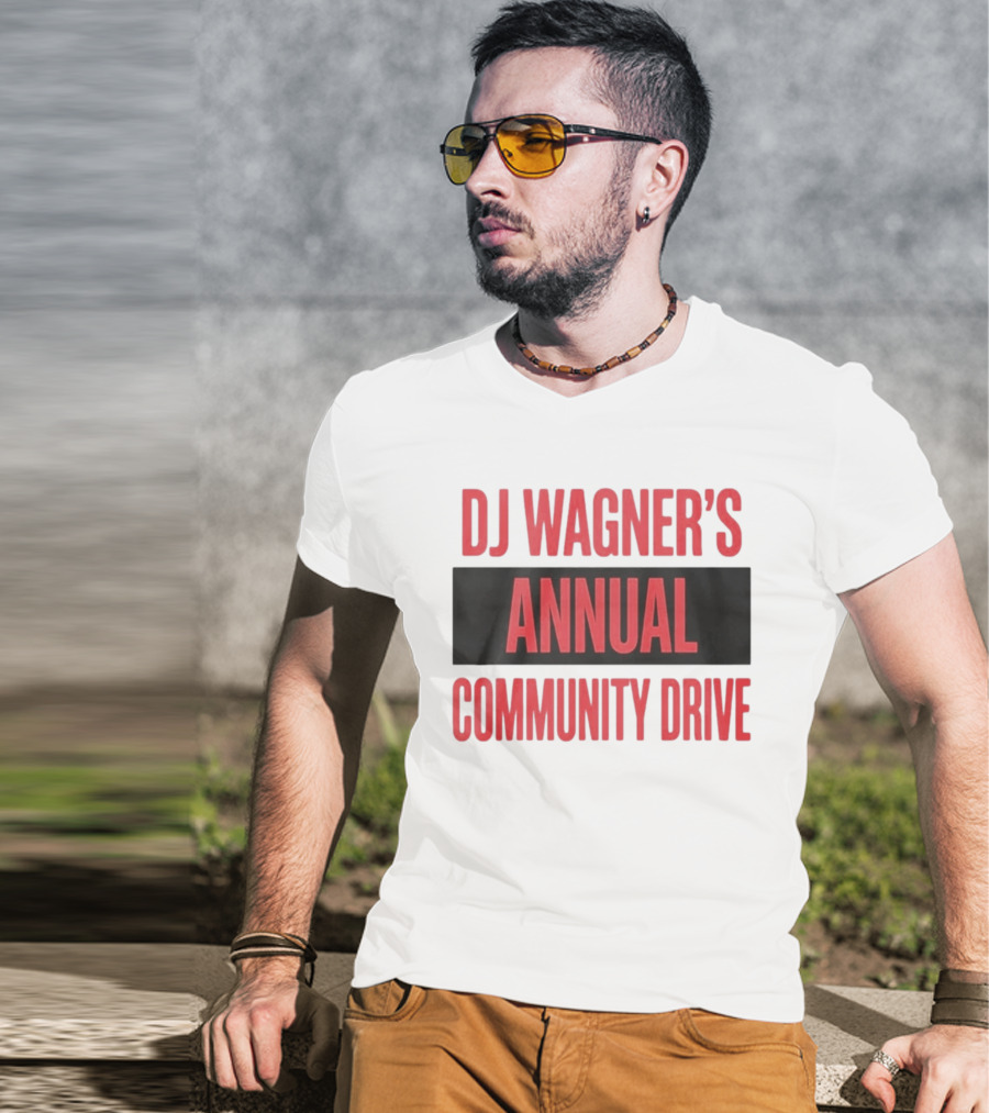 DJ Wagner's Annual Community Drive Event Collaboration T-Shirt