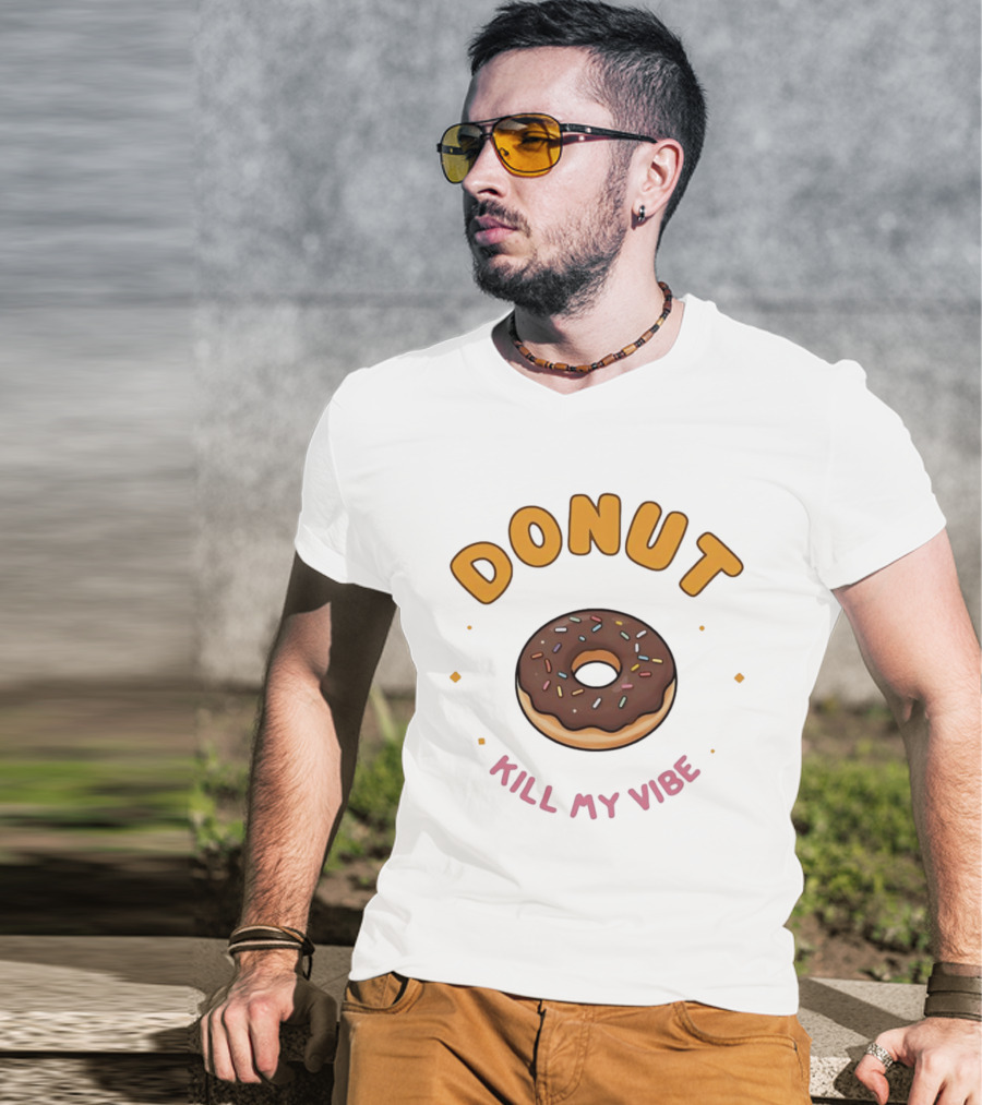 Donut Kill My Vibe Chocolate Sprinkle Donut T-Shirt