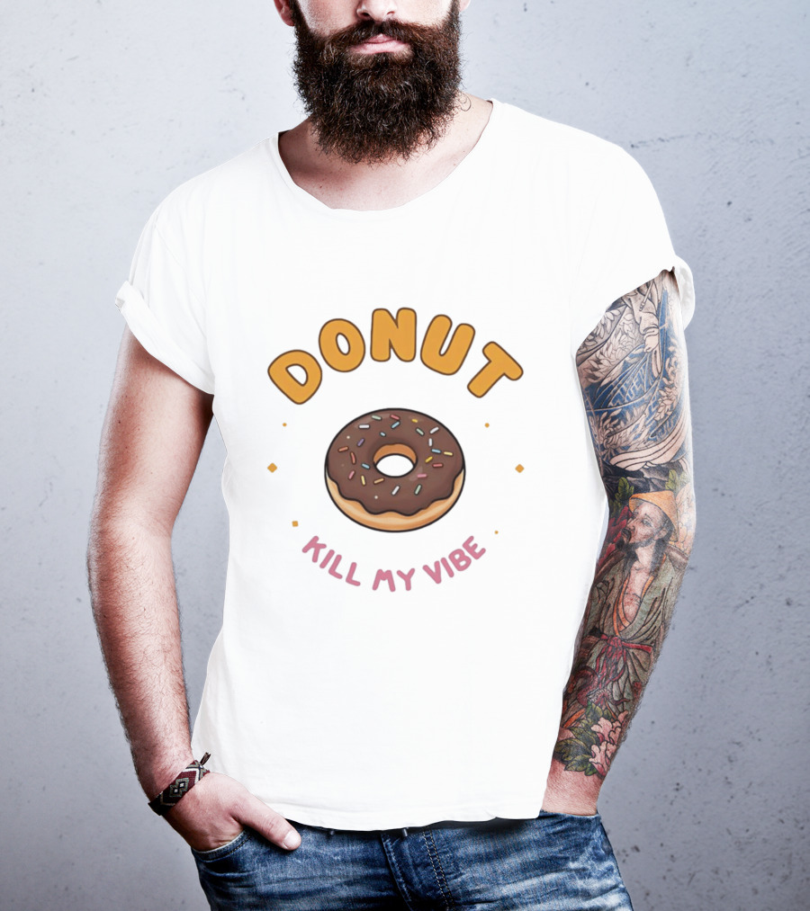 Donut Kill My Vibe Chocolate Sprinkle Donut T-Shirt