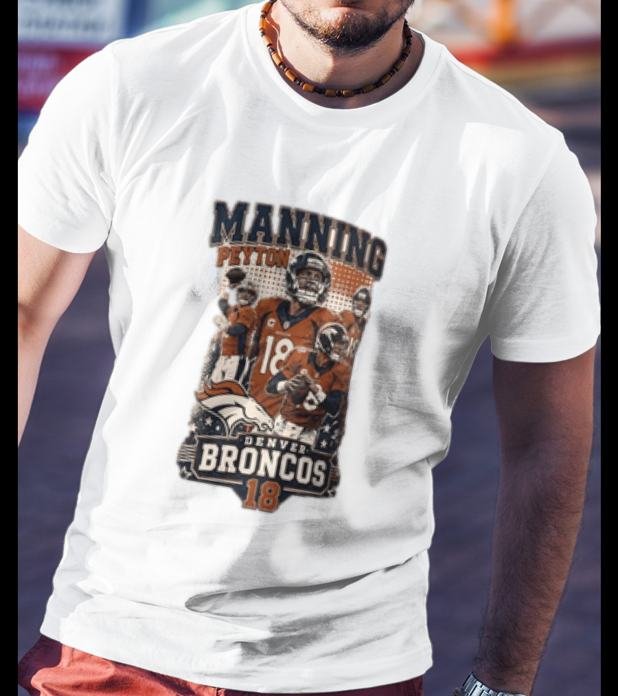 Manning Peyton Denver Broncos 18 Football Player Broncos T-Shirt