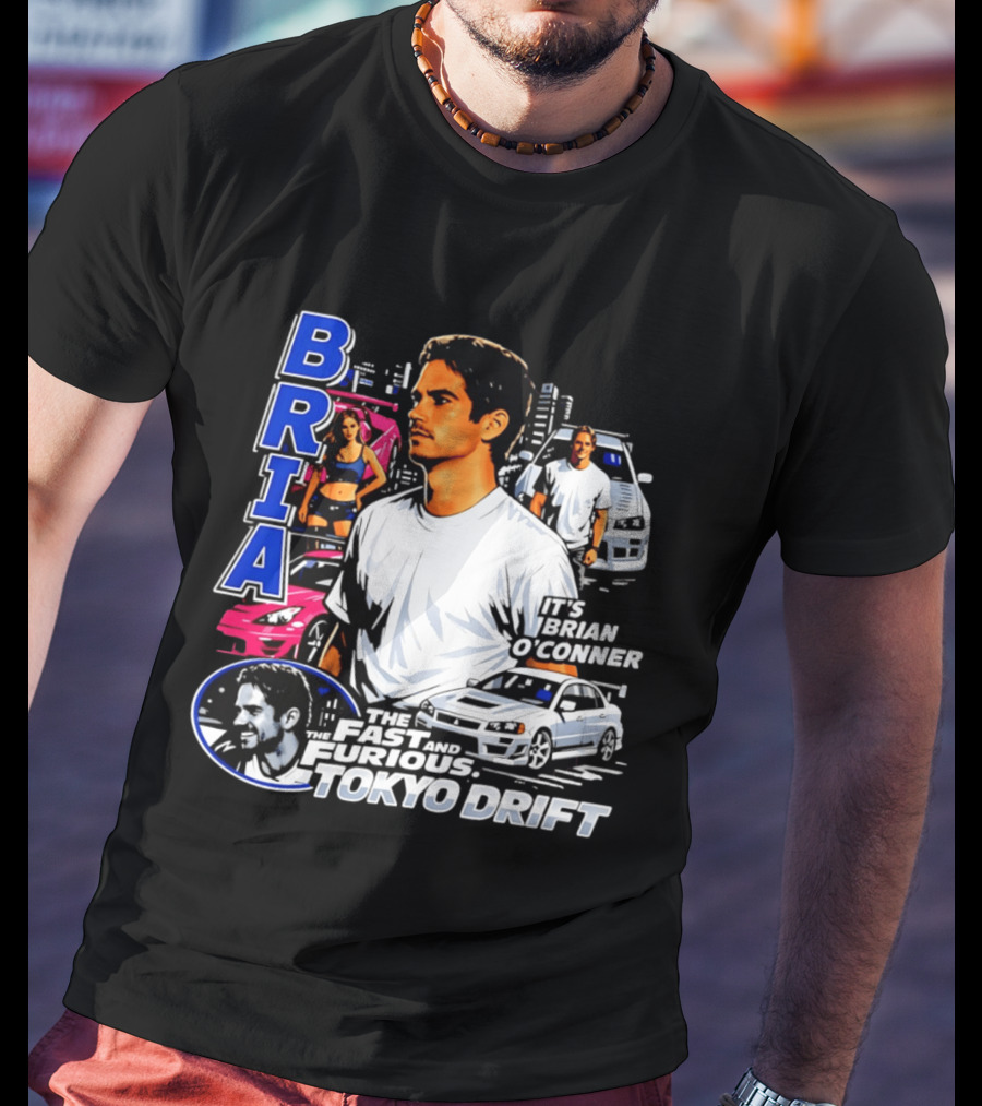 Brian O'conner The Fast And The Furious Tokyo Drift It's Brian O'conner T-Shirt