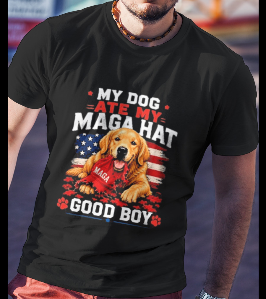 My Dog Ate My MAGA Hat Good Boy American Flag Dog Paw Print T-Shirt