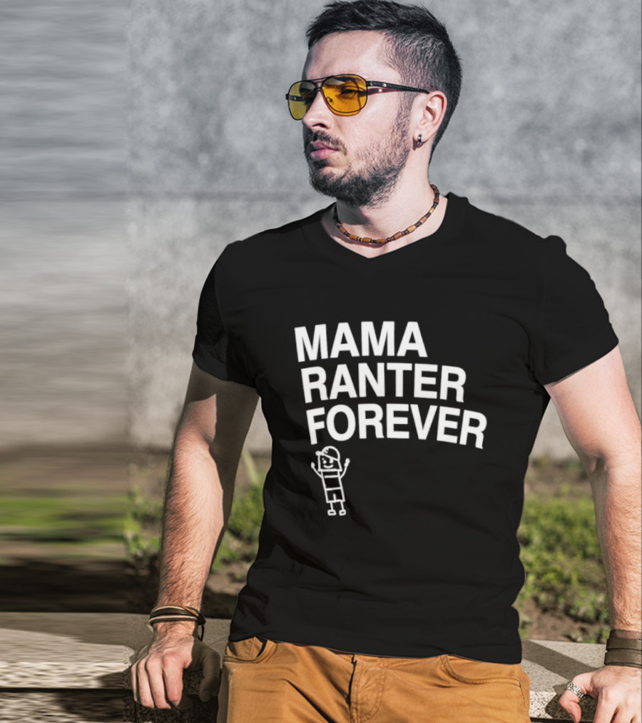 Mama Ranter Forever Stick Figure T-Shirt