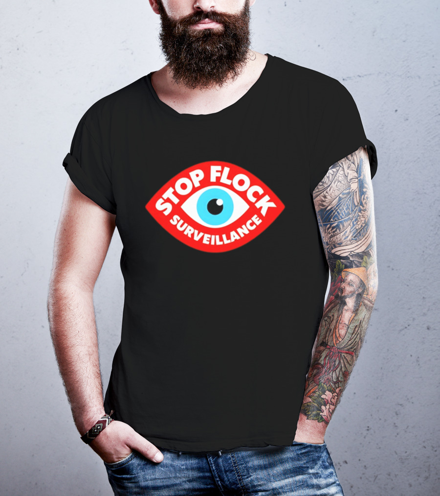 Stop Flock Surveillance Eye Privacy Anti Surveillance T-Shirt