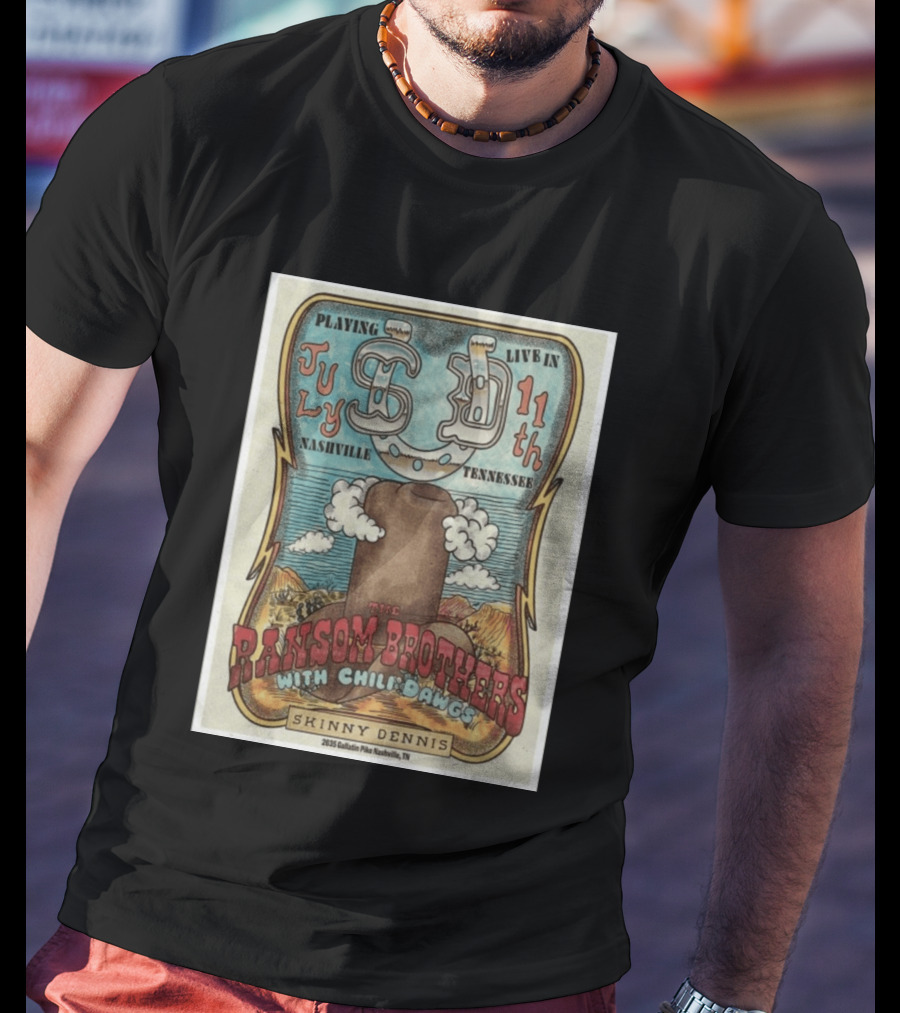 The Ransom Brothers With Chili Dawgs Live In Nashville July 11th Skinny Dennis T-Shirt