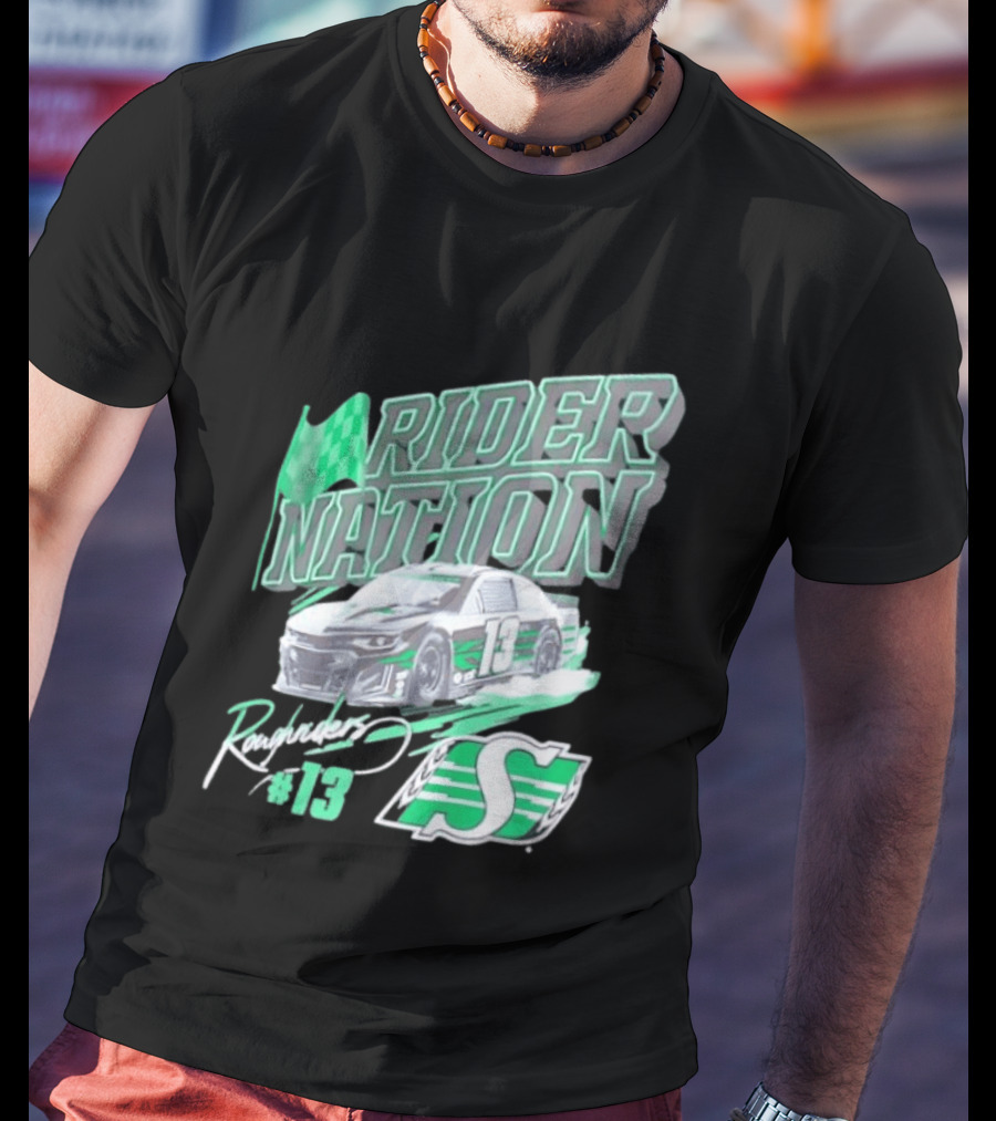 Saskatchewan Roughriders Rider Nation Race Car Number 13 With Team Logo And Flag T-Shirt