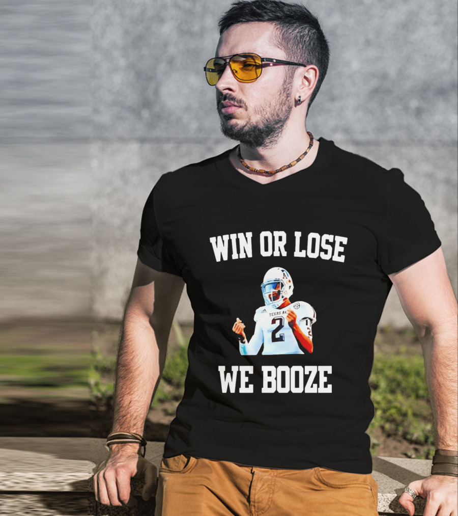 Win Or Lose We Booze Texas A&M Johnny Manziel Number 2 Quarterback T-Shirt