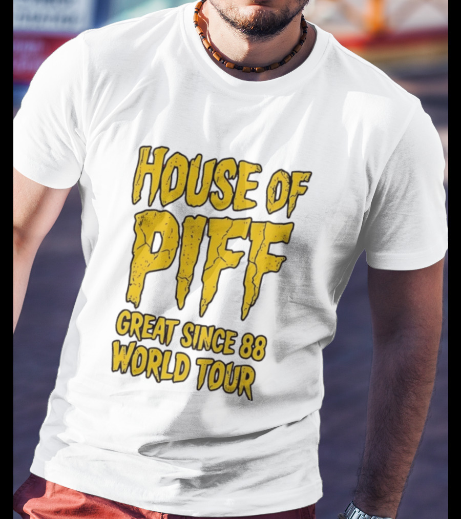 House Of PIFF Great Since 88 World Tour T-Shirt