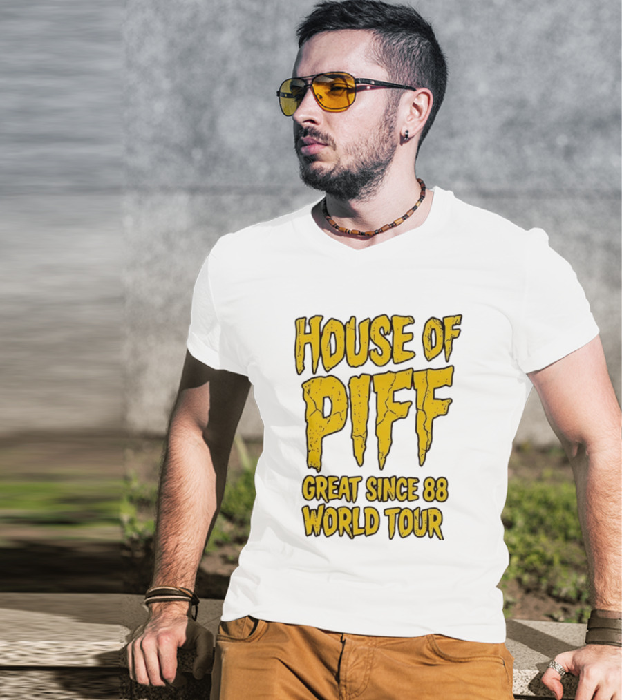 House Of PIFF Great Since 88 World Tour T-Shirt