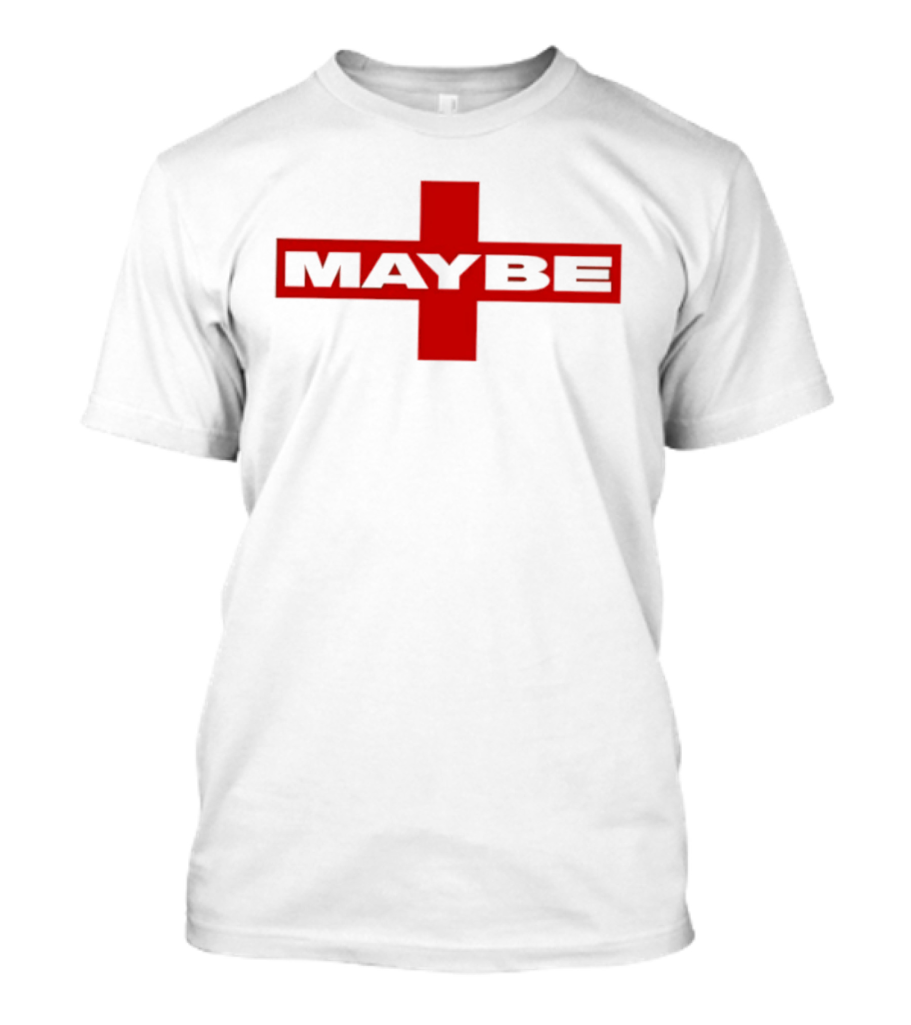 St. George's Cross Maybe Red Cross Symbol Bold Maybe T-Shirt
