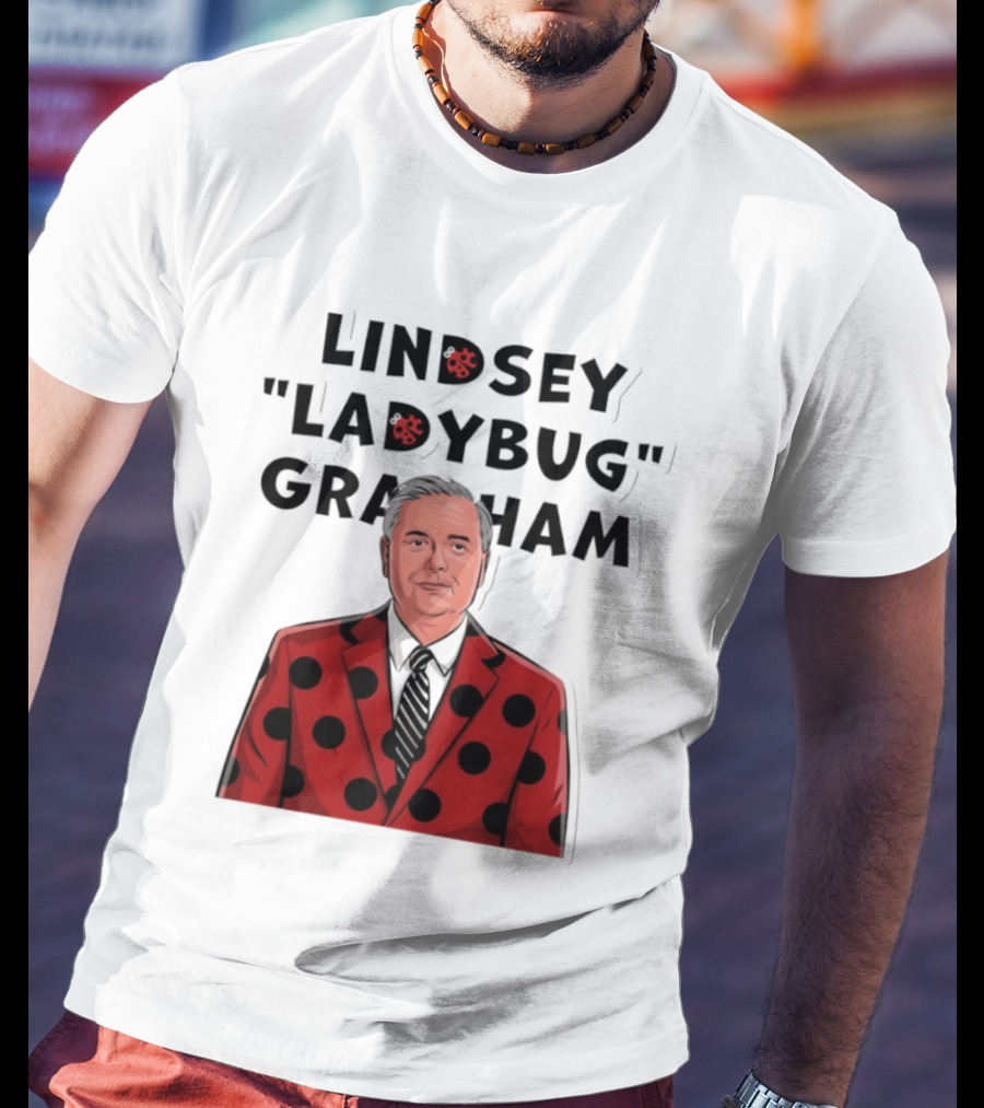 Lindsey "Ladybug" Graham Southern Satire Political Humor T-Shirt