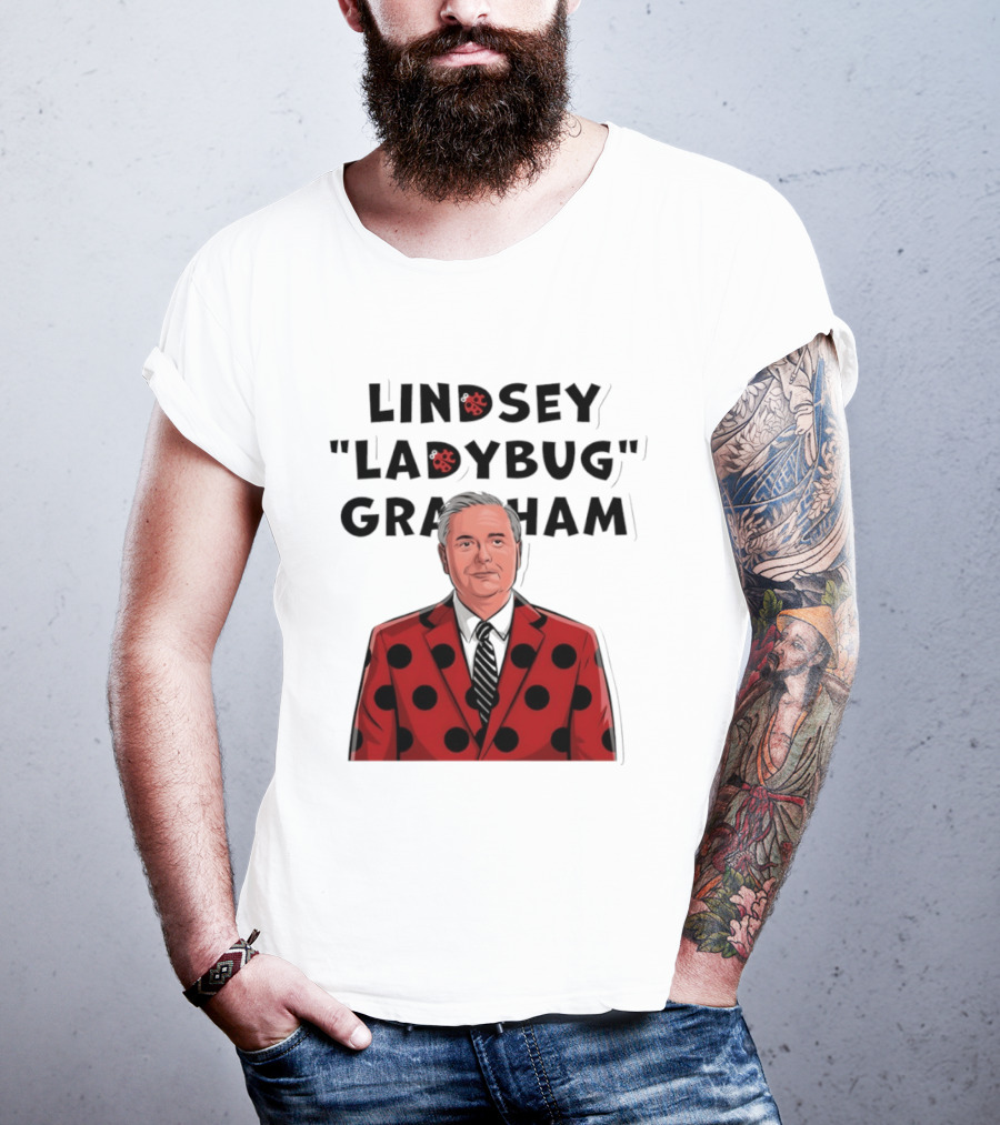 Lindsey "Ladybug" Graham Southern Satire Political Humor T-Shirt