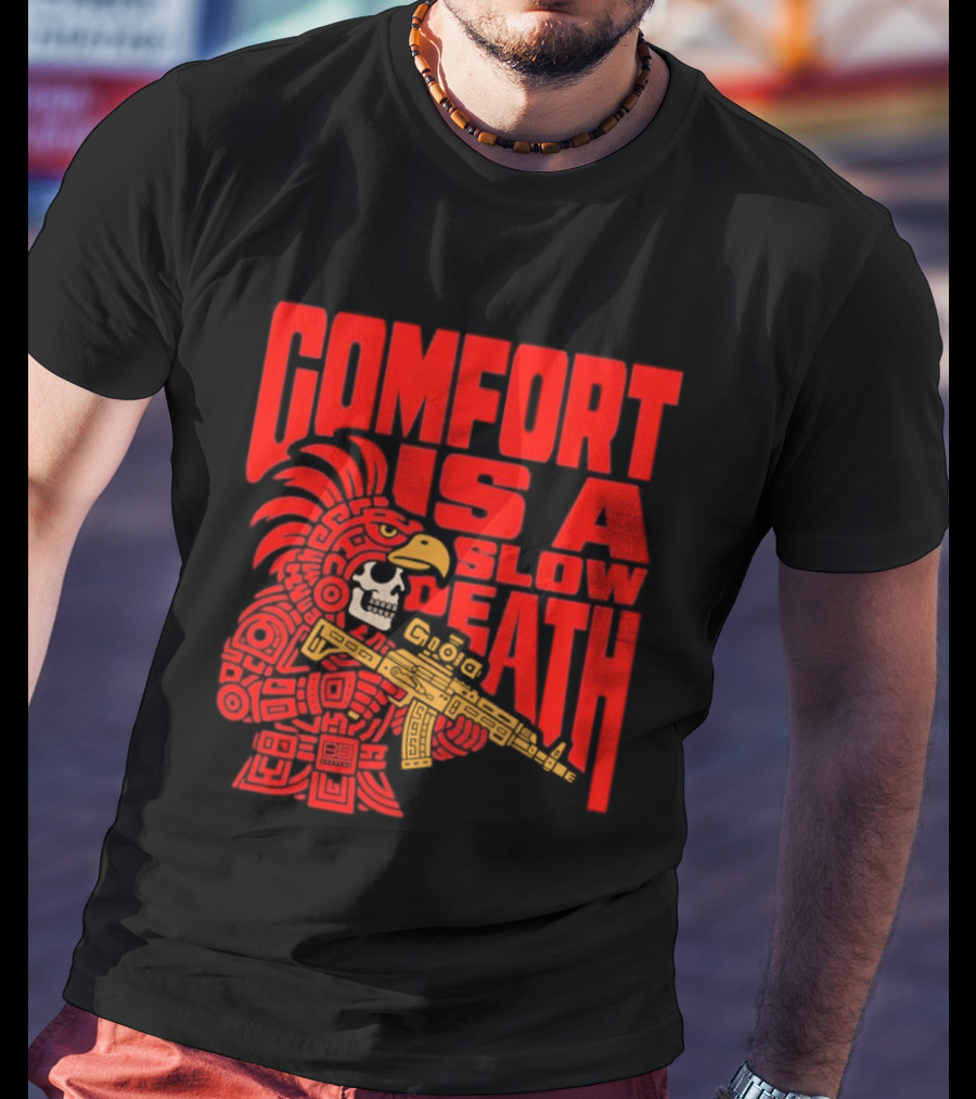 Comfort Is A Slow Death Aztec Warrior Skull Tactical Soldier T-Shirt