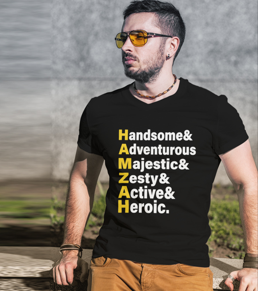 HAMZAH Handsome Adventurous Majestic Zesty Active Heroic T-Shirt