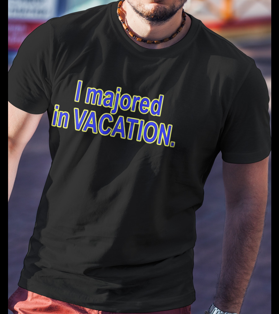 Chad Danforth I Majored In Vacation T-Shirt
