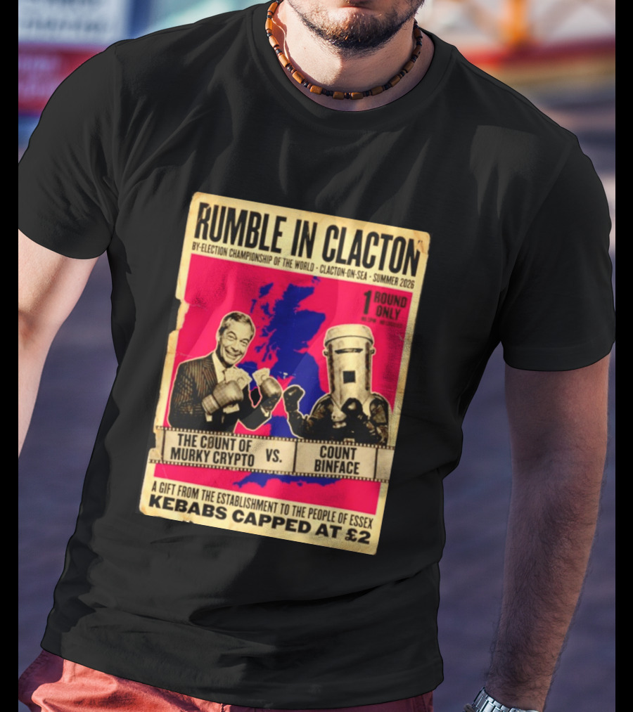 Rumble In Clacton By Election Championship Count Of Murky Crypto Vs Count Binface Summer 2026 T-Shirt