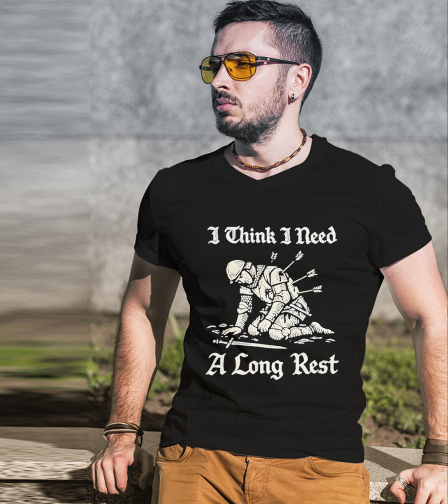 I Think I Need A Long Rest Knight Medieval Humor T-Shirt