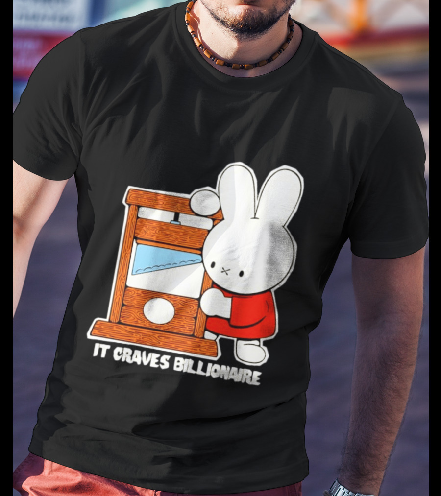 Miffy Guillotine It Craves Billionaire T-Shirt
