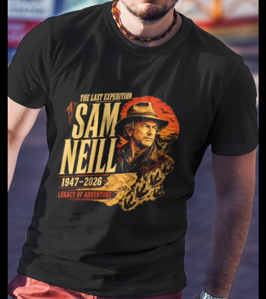 Sam Neill The Last Expedition 1947 2026 Legacy Of Adventure Journey T-Shirt