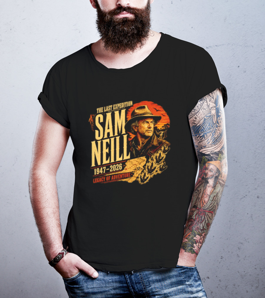 Sam Neill The Last Expedition 1947 2026 Legacy Of Adventure Journey T-Shirt