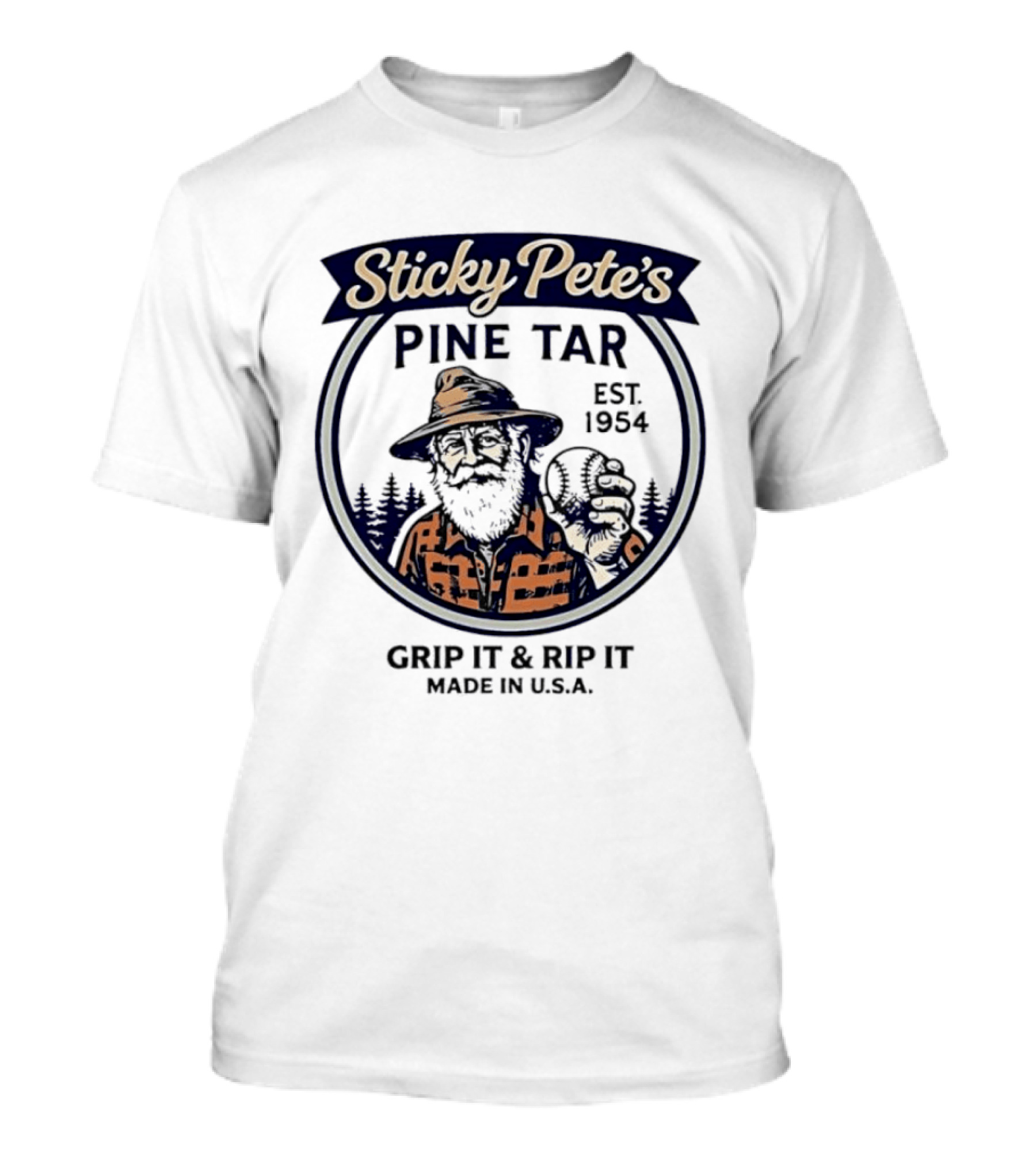 Sticky Pete's Pine Tar Grip It & Rip It Est. 1954 Made In USA T-Shirt