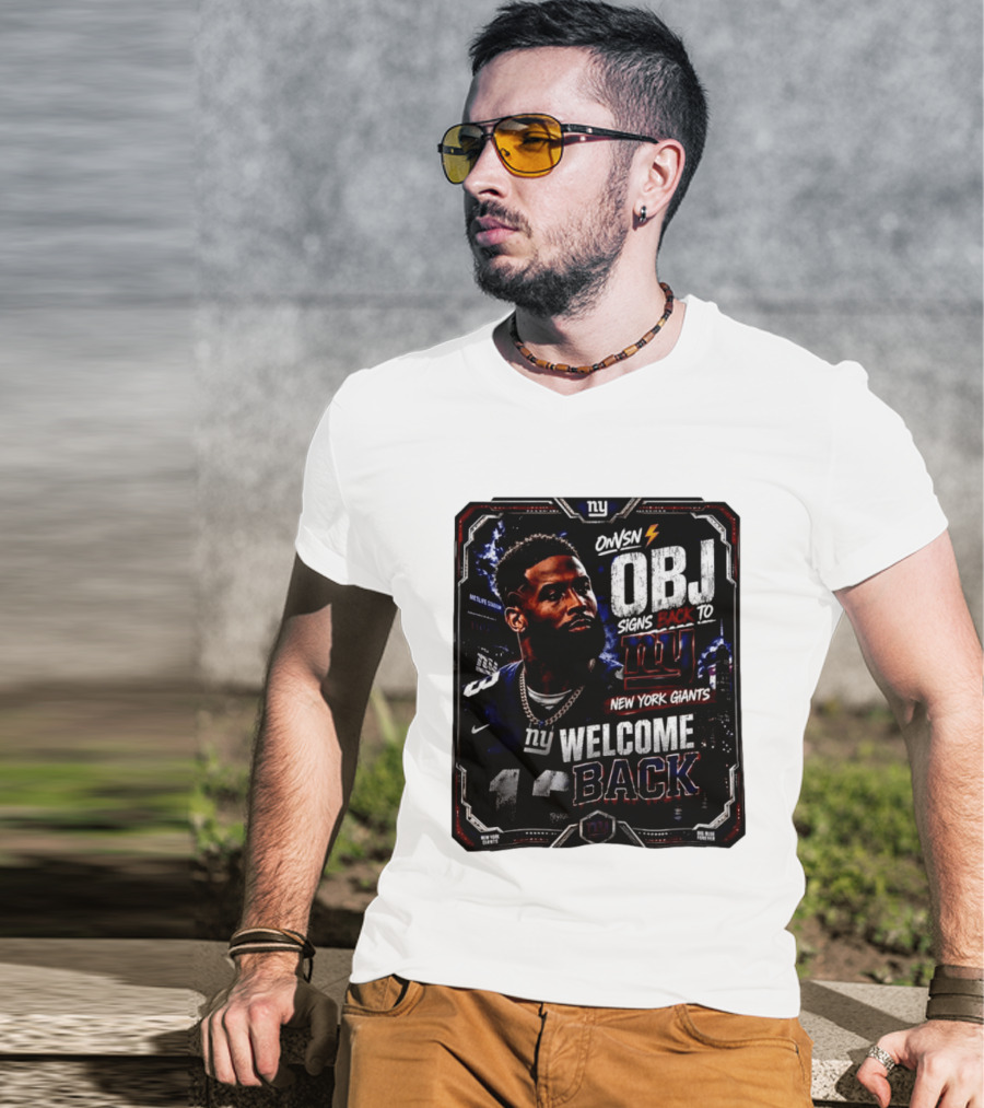 Odell Beckham Jr Welcome Back To New York Giants Signs Back To NY Giants T-Shirt