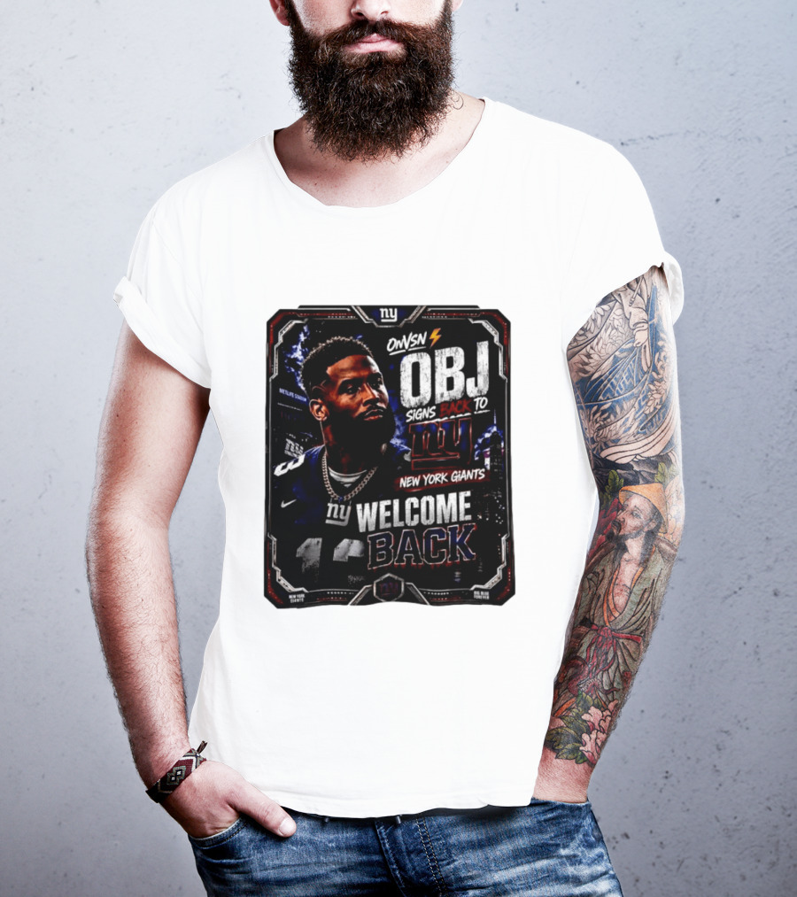 Odell Beckham Jr Welcome Back To New York Giants Signs Back To NY Giants T-Shirt