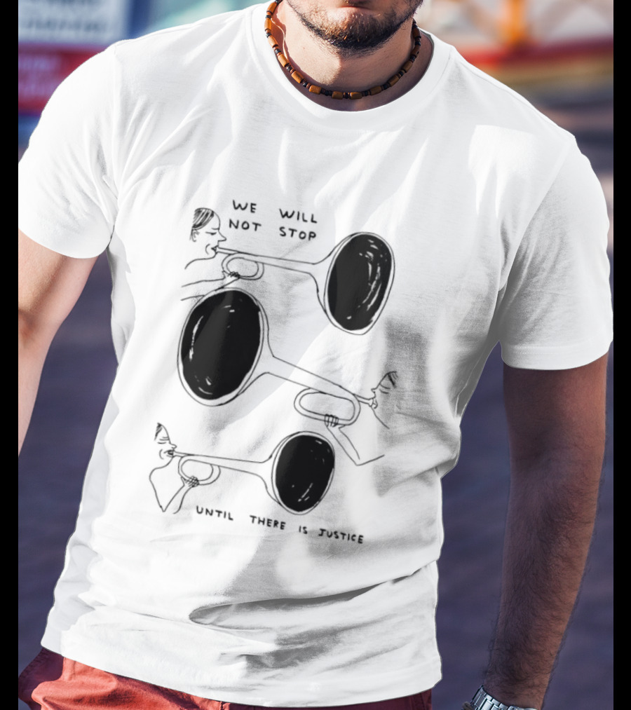 We Will Not Stop Until There Is Justice Trombone Players T-Shirt