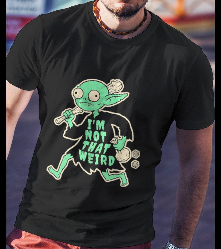 I'm Not That Weird Goblin With D20 Dice Fun Fantasy Role Playing Humor T-Shirt