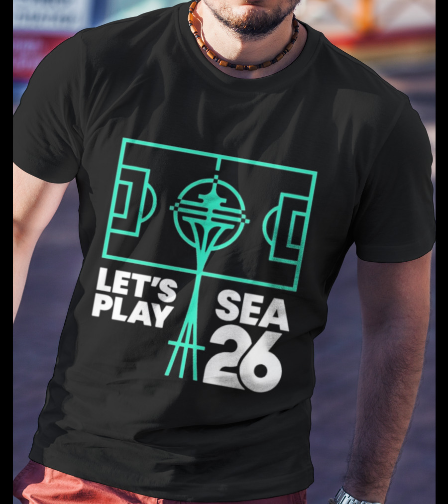 Let's Play Sea 26 Seattle Matchday Space Needle Soccer Field T-Shirt