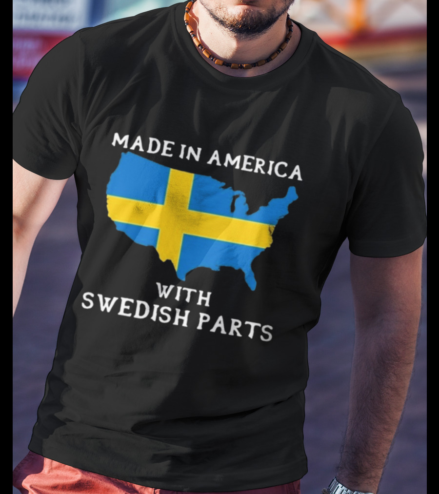 Made In America With Swedish Parts Map Flag T-Shirt
