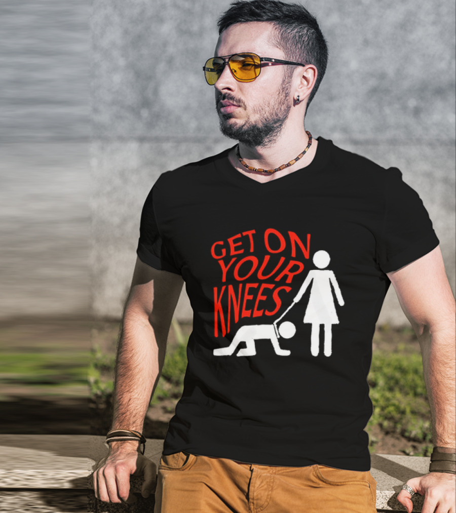 Get On Your Knees Text With Stick Figure T-Shirt