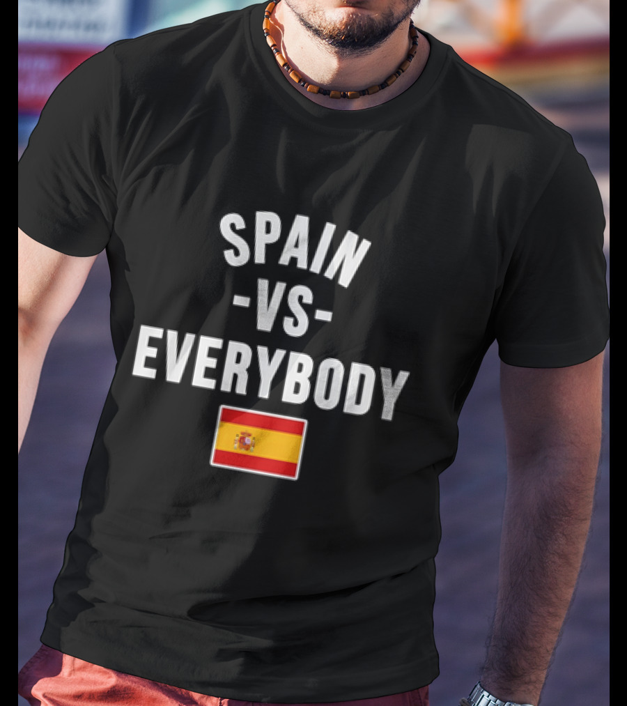 Spain Vs Everybody 2026 World Cup Spanish Flag T-Shirt