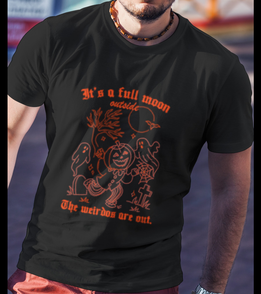 It's A Full Moon Halloween Pumpkin The Weirdos Are Out T-Shirt