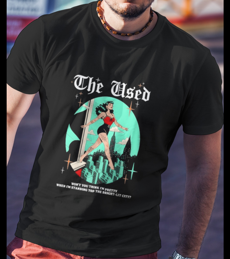 The Used Won't You Think I'm Pretty When I'm Standing Top The Bright Lit City Retro Aesthetic T-Shirt