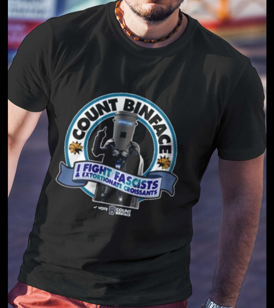 Vote Count Binface I Fight Fascists Extortionate Croissants T-Shirt