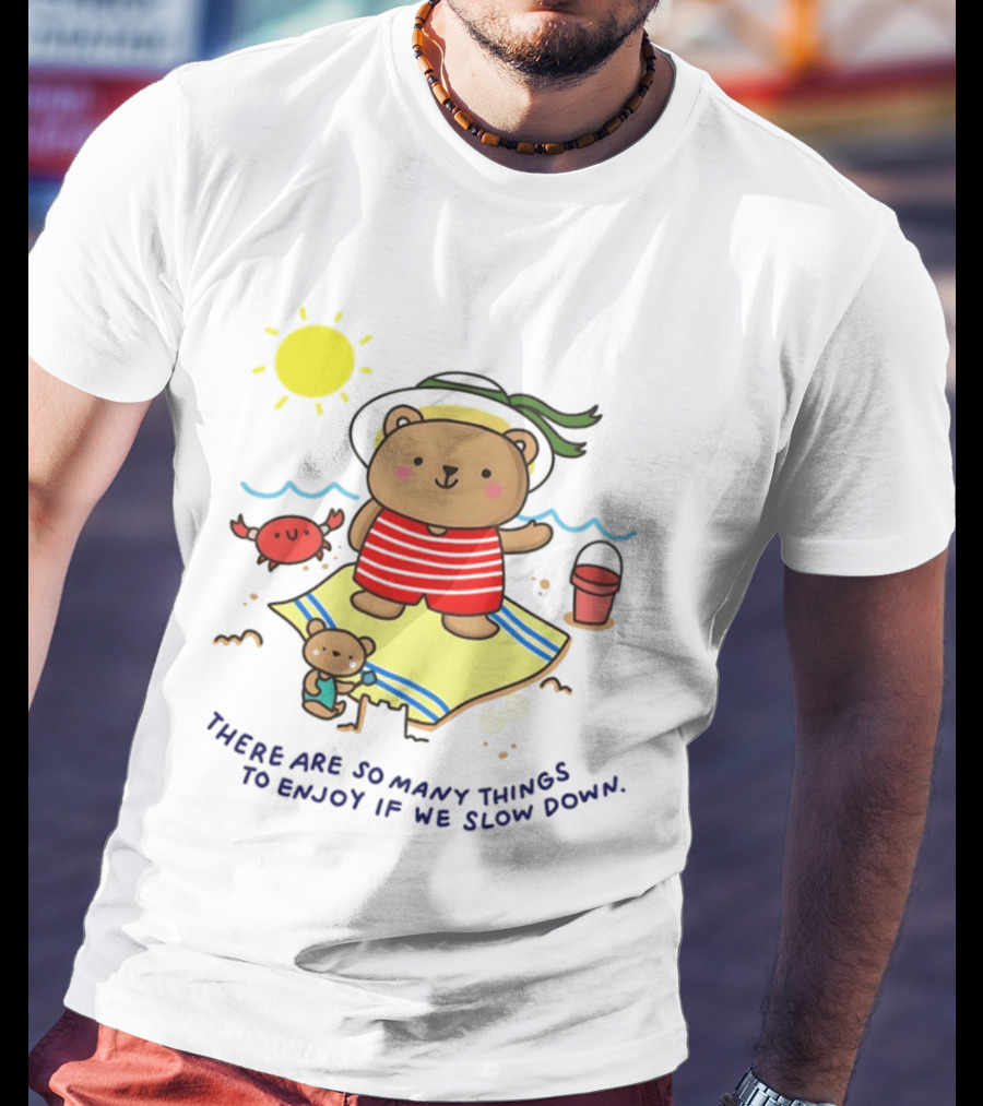 Bear Beach Day Enjoying Slow Moments With Sun And Sand T-Shirt