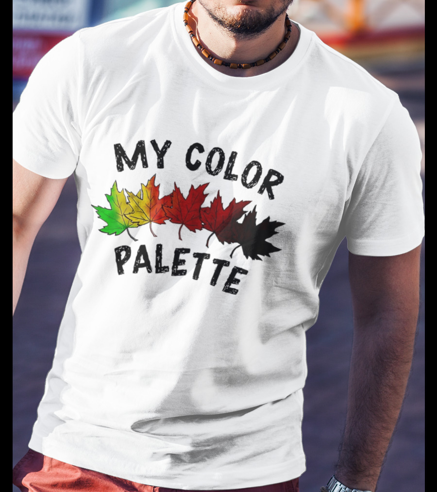My Color Palette Autumn Leaves Green Yellow Orange Red Brown Black T-Shirt