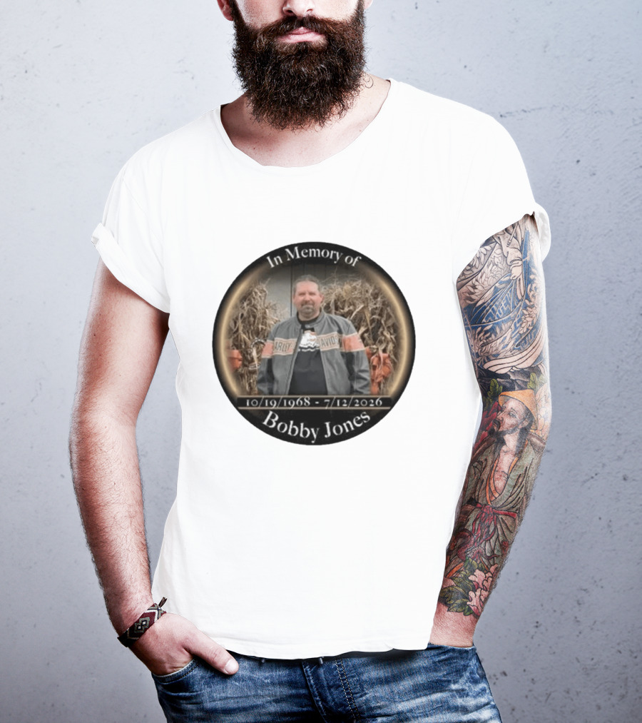 In Memory Of Bobby Jones 10/19/1968 7/12/2026 Harley Davidson T-Shirt